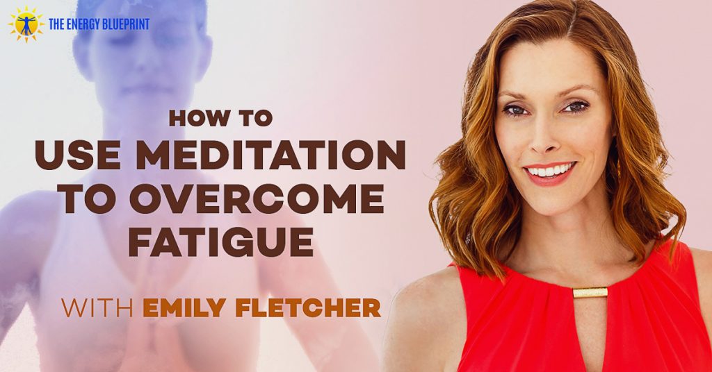 How to use Meditation to overcome fatigue