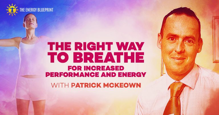 The Right Way To Breathe For Increased Performance And Energy - The ...