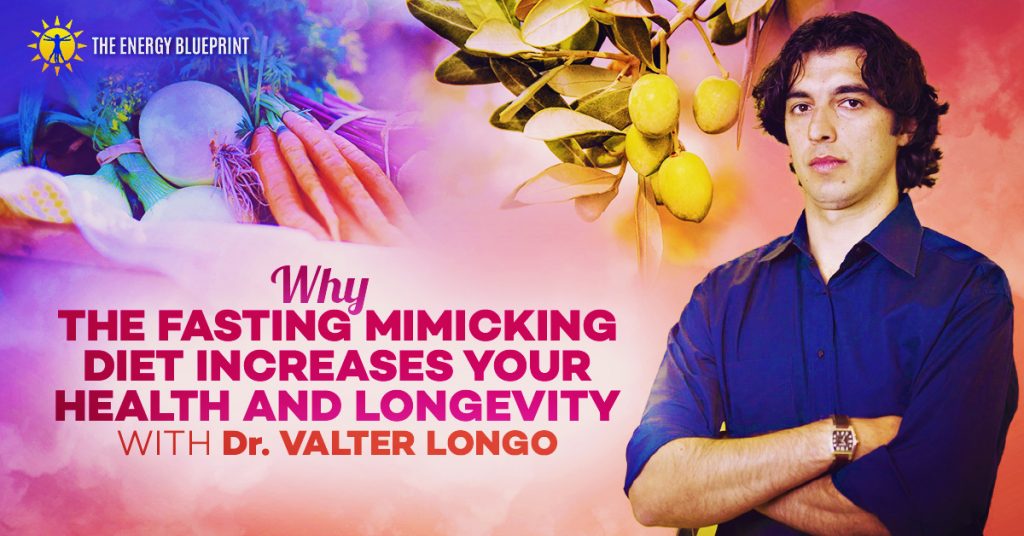 Why the fasting mimicking diet increases your health and longevity with Dr. Valter Longo