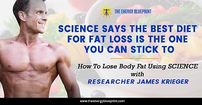 The Best Diet For Fat Loss -- How To Lose Body Fat - James Krieger Cover