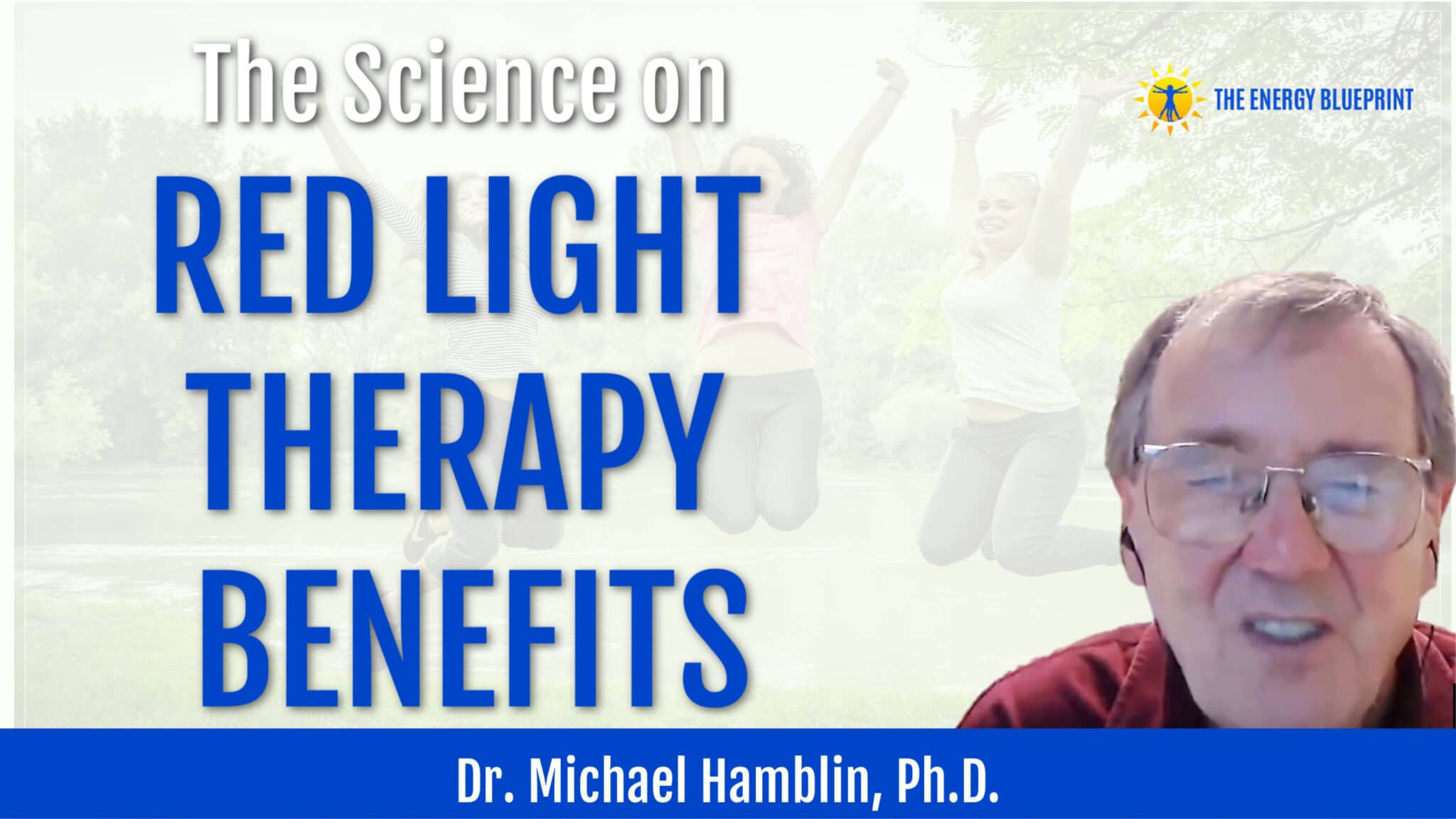 The Science On Red Therapy Benefits with Dr. Michael Hamblin - The Energy