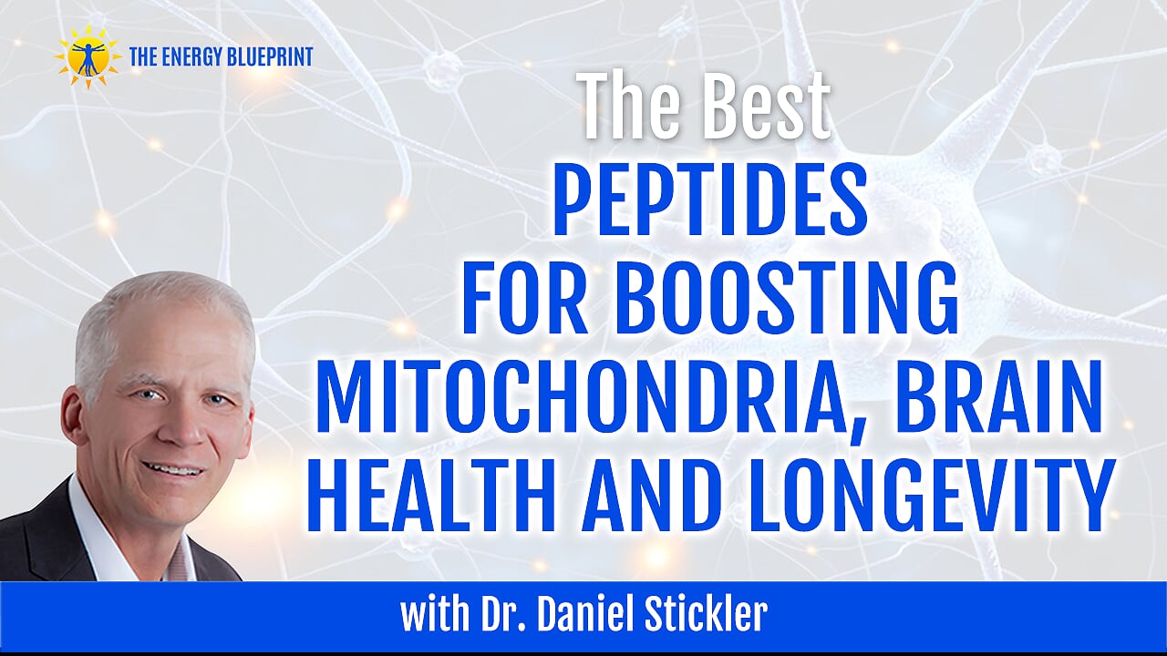 The Best Peptides For Boosting Mitochondria, Brain Health and Longevity with Dr. Daniel Stickler