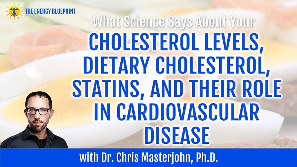 What science says about your cholesterol levels, dietary cholesterol, statins, and their role in cardiovascilar disease.