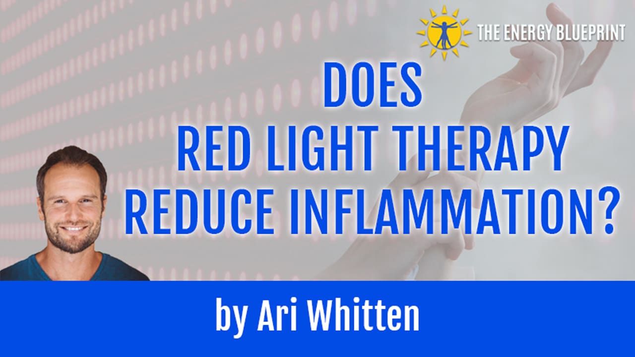 Does Red Light Therapy Reduce Inflammation? The Energy Blueprint