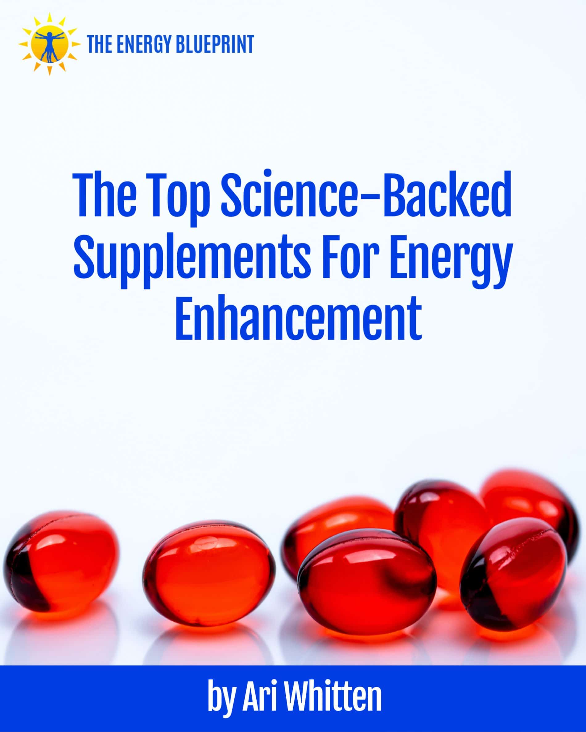 Guide To The Top Energy Supplements Bonus Download The Energy Blueprint