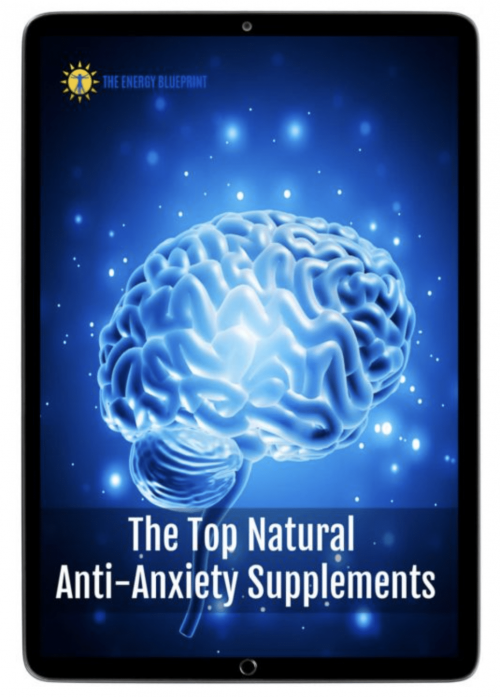 The Top Natural Anti-Anxiety Supplements E-book - The Energy Blueprint